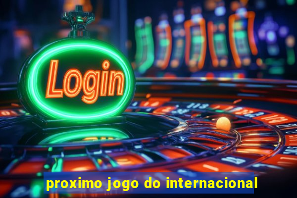 proximo jogo do internacional